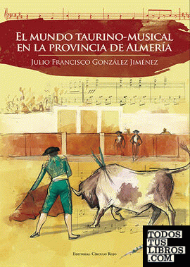 El mundo taurino-musical en la provincia de Almería