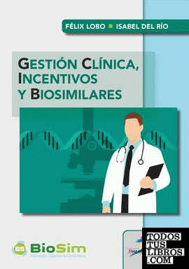 Gestión clínica, incentivos y biosimilares
