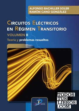 Circuitos eléctricos en régimen transitorio. Volumen II