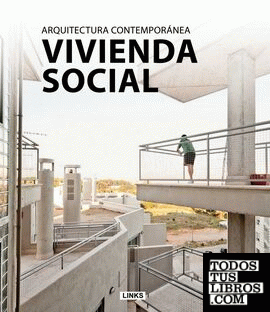 Vivienda social, arquitectura contemporánea