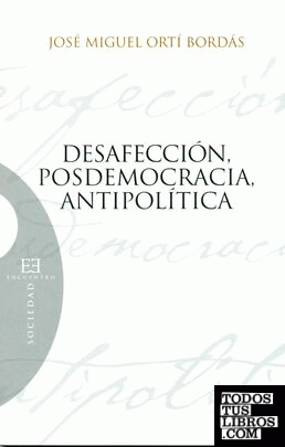 Desafección, posdemocracia, antipolítica (Sociedad)