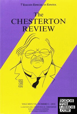THE CHESTERTON REVIEW VOL. VII Nº I 2016 (7ª ED. E