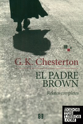 El padre Brown: relatos completos - G.K. Chesterton 978849055168