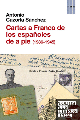 Cartas a Franco de los españoles de a pie (1936-1945)