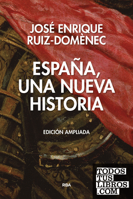España, una nueva historia (edición ampliada).
