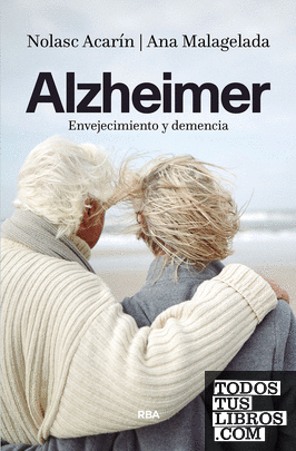 Alzheimer. Envejecimiento y demencia