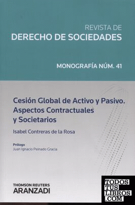 CESIÓN GLOBAL DE ACTIVO Y PASIVO. ASPECTOS CONTRACTUALES Y SOCIETARIOS