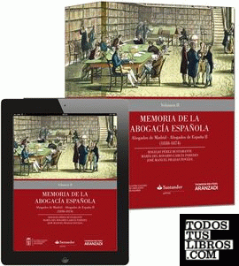 Memoria de la Abogacía Española: Abogados de Madrid, Abogados de España. Volumen II (Papel + e-book)