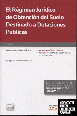 El régimen jurídico de obtención del suelo destinado a dotaciones públicas (Papel+e-book)