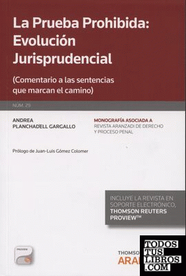 La prueba prohibida: Evolución Jurisprudencial (Comentario a las sentencias que marcan el camino)(Papel + e-book)
