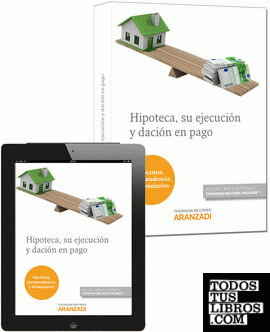Hipoteca, su ejecución y dación en pago (Papel + e-book)