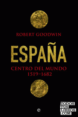 España, centro del mundo 1519- 1682