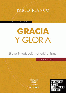 Gracia y gloria Gracia y gloria