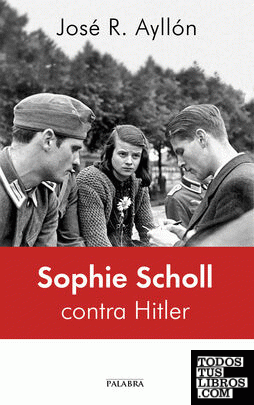 Sophie Scholl contra Hitler
