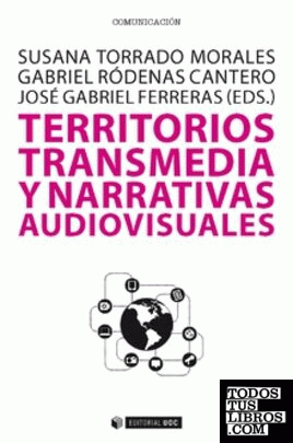 Territorios transmedia y narrativas audiovisuales