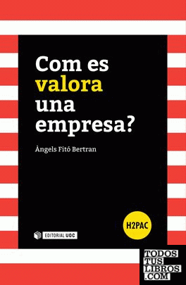 Com es valora una empresa? Com es valora una empresa?