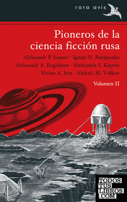 Pioneros de la ciencia ficción rusa vol. II