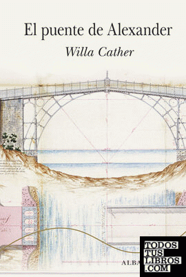 El Puente de Alexander – Willa Cather  978849065525