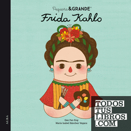 Pequeña & Grande Frida Kahlo
