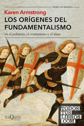 Los orígenes del fundamentalismo en el judaísmo, el cristianismo y el islam