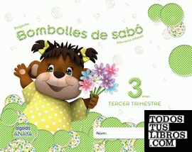 Bombolles de sabó 3 anys. 3º trimestre Bombolles de sabó 3 anys. 3º trimestre