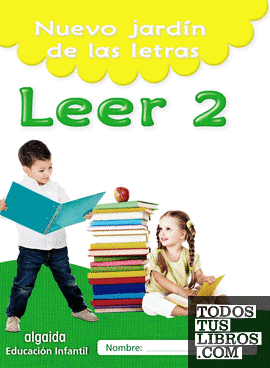 Nuevo jardín de las letras. Leer 2. Educación Infantil