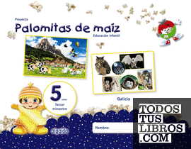 Proyecto Palomitas de maíz. Educación Infantil. 5 años. Tercer Trimestre