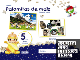 Proyecto Palomitas de maíz. Educación Infantil. 5 años. Tercer Trimestre