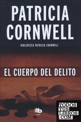 El cuerpo del delito (Doctora Kay Scarpetta 2) El cuerpo del delito (Doctora Kay Scarpetta 2)