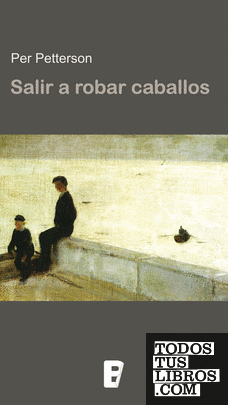 Salir a robar caballos Salir a robar caballos