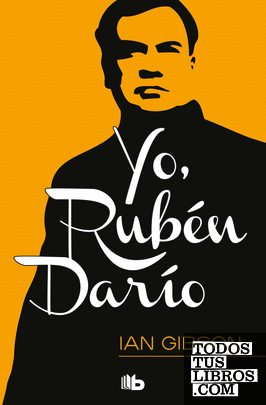 Yo, Rubén Darío