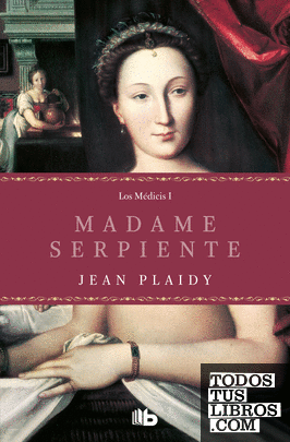 Madame serpiente (Trilogía de los Médici 1)