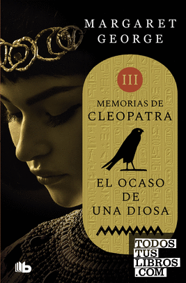 El ocaso de una diosa (Memorias de Cleopatra 3)