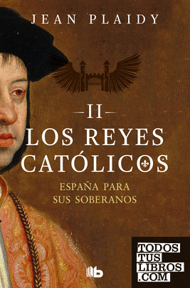 España para sus soberanos (Los Reyes Católicos 2)