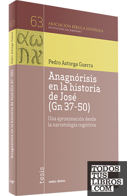 Anagnórisis en la historia de José (Gn 37-50)