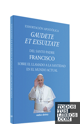 Exhortación Apostólica "Gaudete et exsultate"