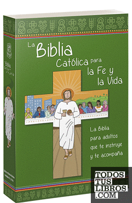 La Biblia Católica para la Fe y la Vida