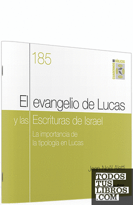 El evangelio de Lucas y las Escrituras de Israel