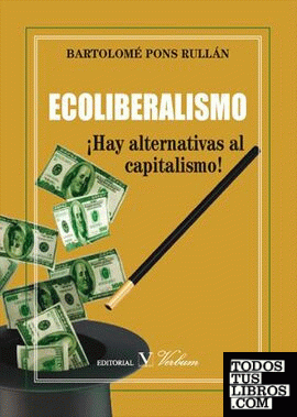Ecoliberalismo. ¡Hay alternativas al capitalismo!