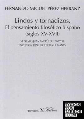 Lindos y tornadizos. El pensamiento filosófico hispano (siglos XV-XVII)