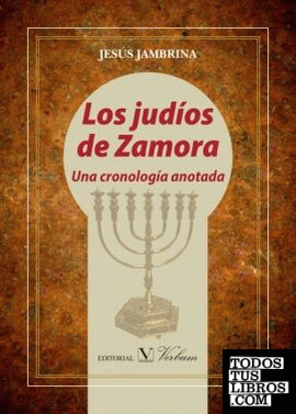 Los judíos de Zamora. Una cronología anotada
