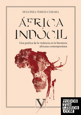 África indócil. Una poética de la violencia en la literarura africana contemporánea