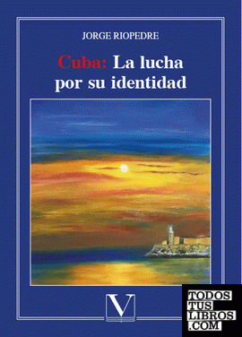 Cuba: la lucha por su identidad