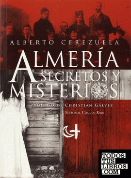 Almería: Secretos y misterios