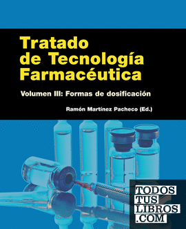 Tratado de Tecnología Farmacéutica. Volumen 3