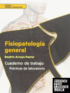 Fisiopatología general. Cuaderno de trabajo