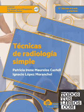 Técnicas de radiología simple (2.ª edición revisada y ampliada)