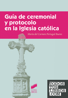 Guía de ceremonial y protocolo en la Iglesia católica