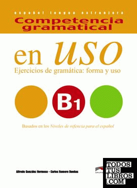 Competencia gramatical en uso B1 - libro del alumno