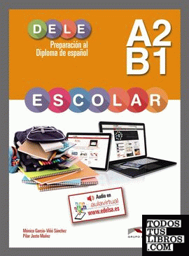 Preparación al DELE escolar A2/B1 - libro del alumno